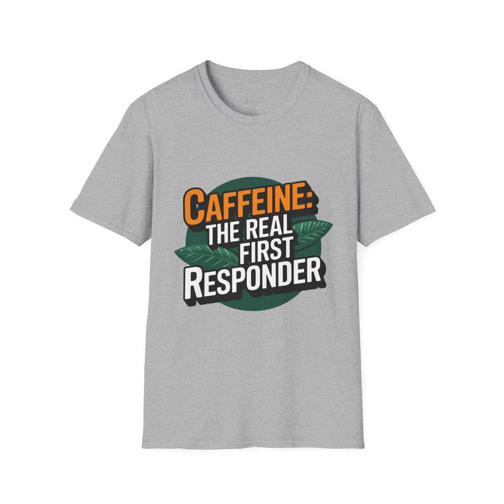 Caffeine: The Real First Responder T-Shirt – For Coffee Lovers Who Save the Day! (Unisex Softstyle T-Shirt)