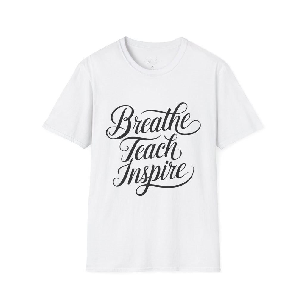 Breathe Teach Inspire T-Shirt