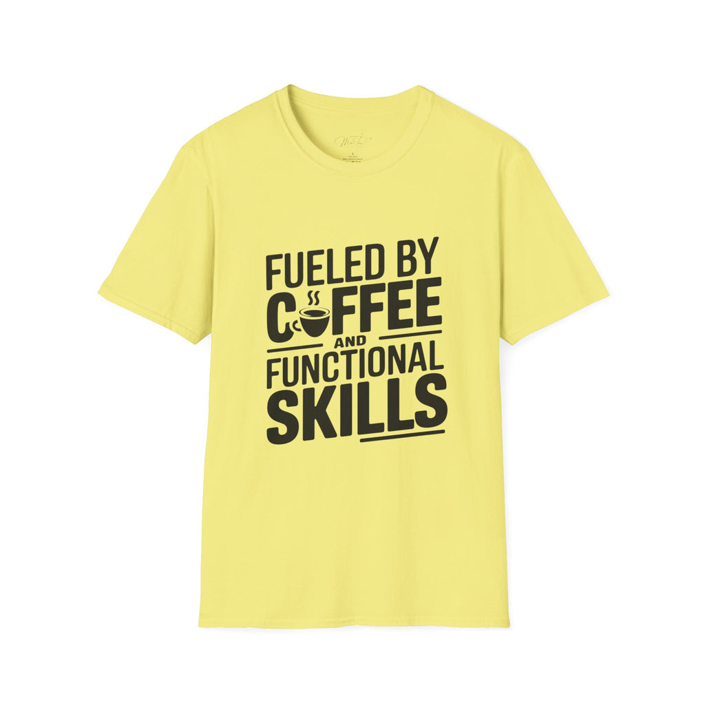 Fueled by Coffee and Functional Skills T-Shirt – Perfect for Occupational Therapists! (Unisex Softstyle T-Shirt)