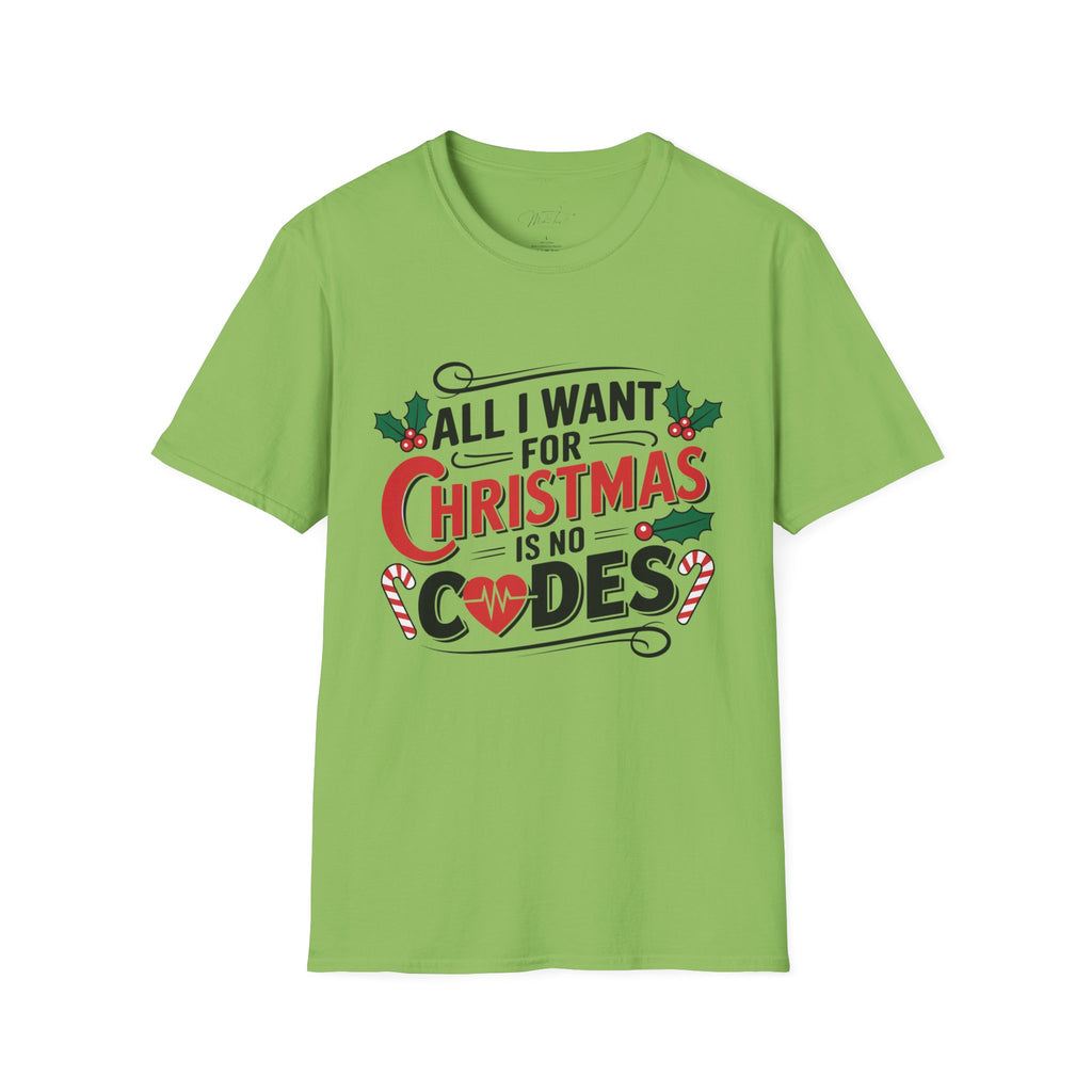 All I Want for Christmas is No Codes ICU Holiday T-Shirt