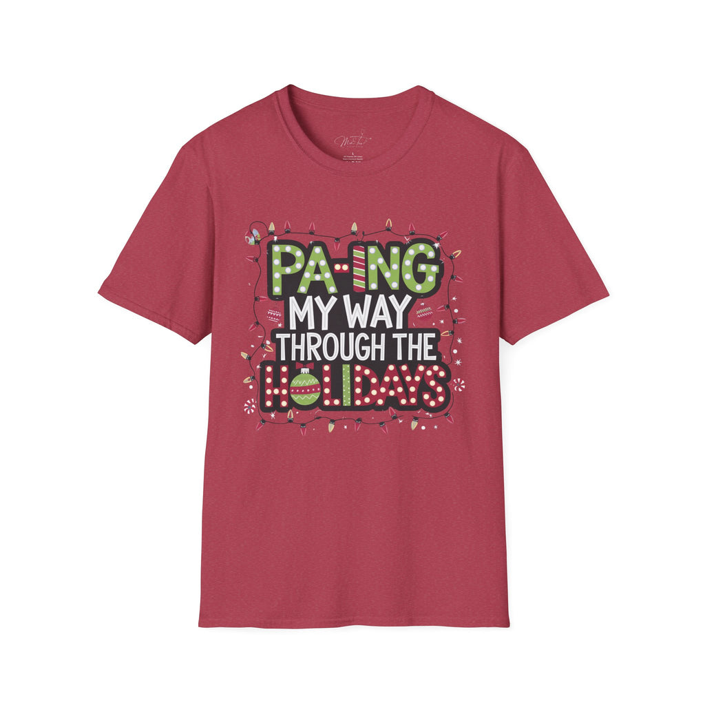 PA-ing My Way Through the Holidays T-Shirt