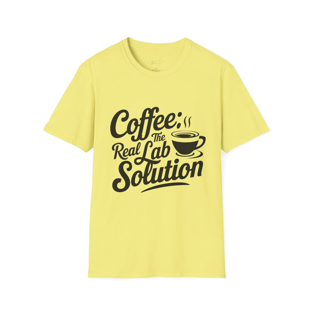 Coffee: The Real Lab Solution T-Shirt – Fuel for Lab Professionals! (Unisex Softstyle T-Shirt)