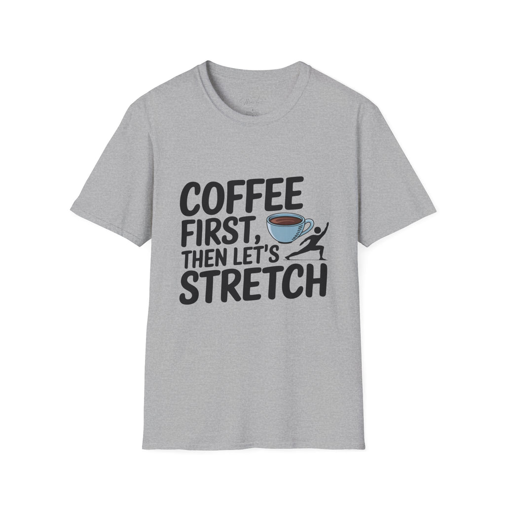 Coffee First, Then Let's Stretch T-Shirt – For the Coffee-Fueled Physical Therapist! (Unisex Softstyle T-Shirt)