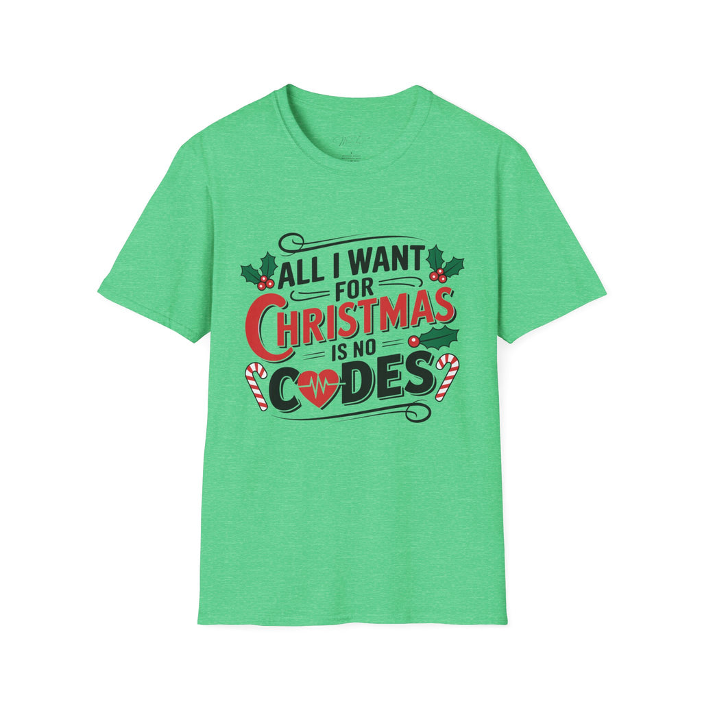 All I Want for Christmas is No Codes ICU Holiday T-Shirt