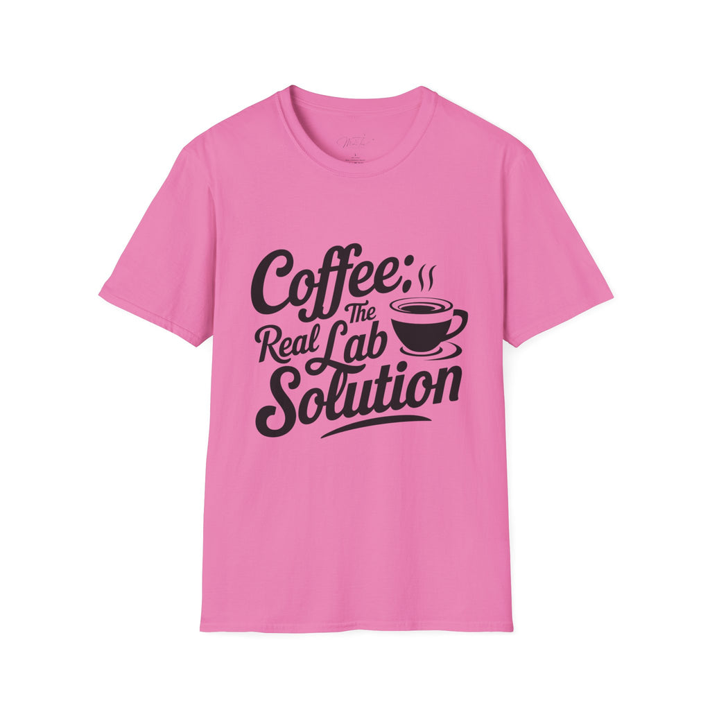 Coffee: The Real Lab Solution T-Shirt – Fuel for Lab Professionals! (Unisex Softstyle T-Shirt)