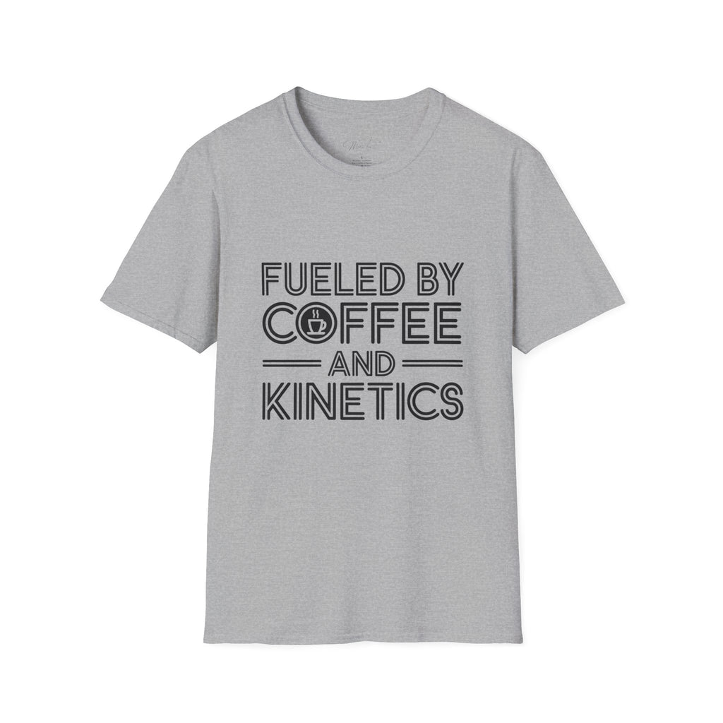 Fueled by Coffee and Kinetics T-Shirt – For the Energetic Physical Therapist! (Unisex Softstyle T-Shirt)