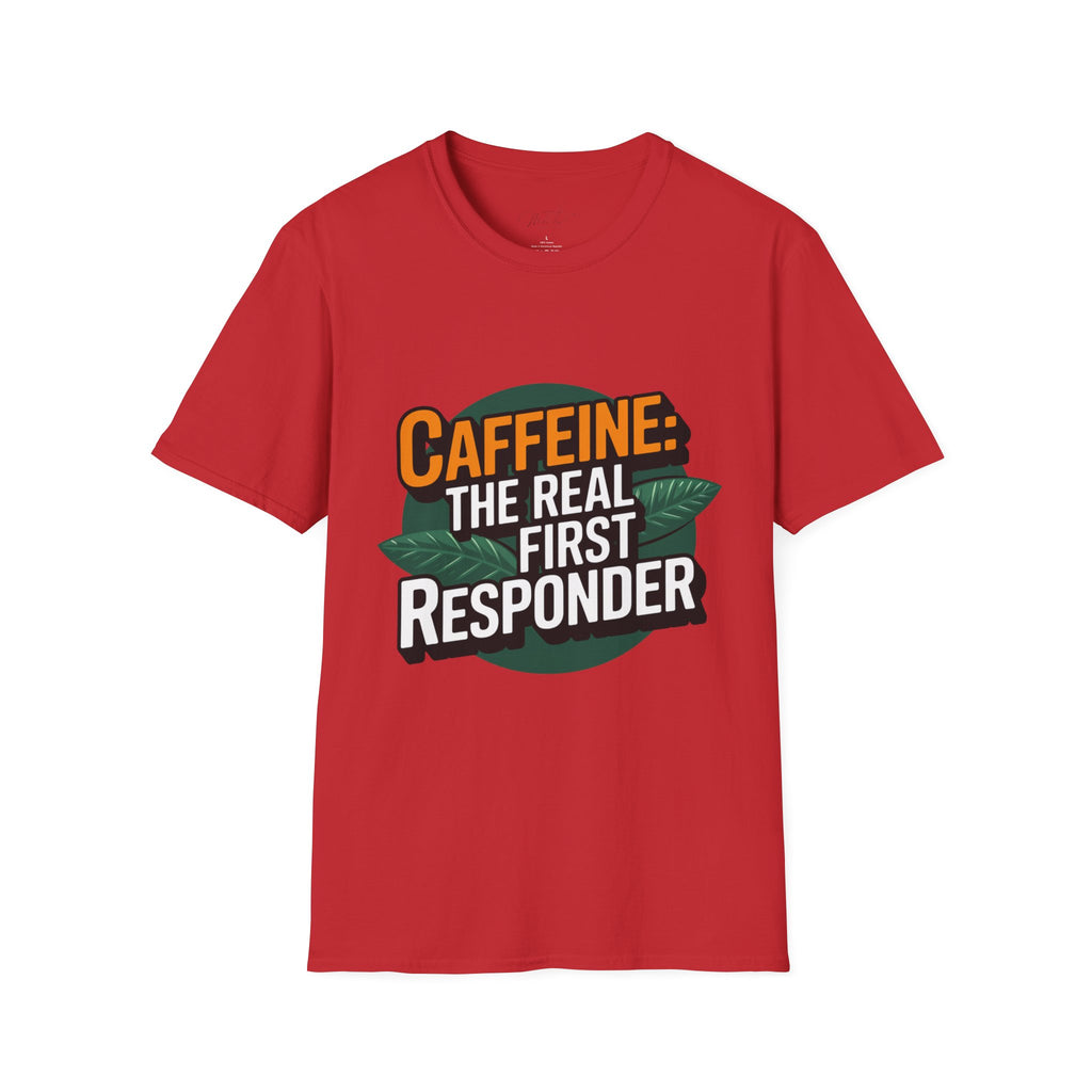 Caffeine: The Real First Responder T-Shirt – For Coffee Lovers Who Save the Day! (Unisex Softstyle T-Shirt)