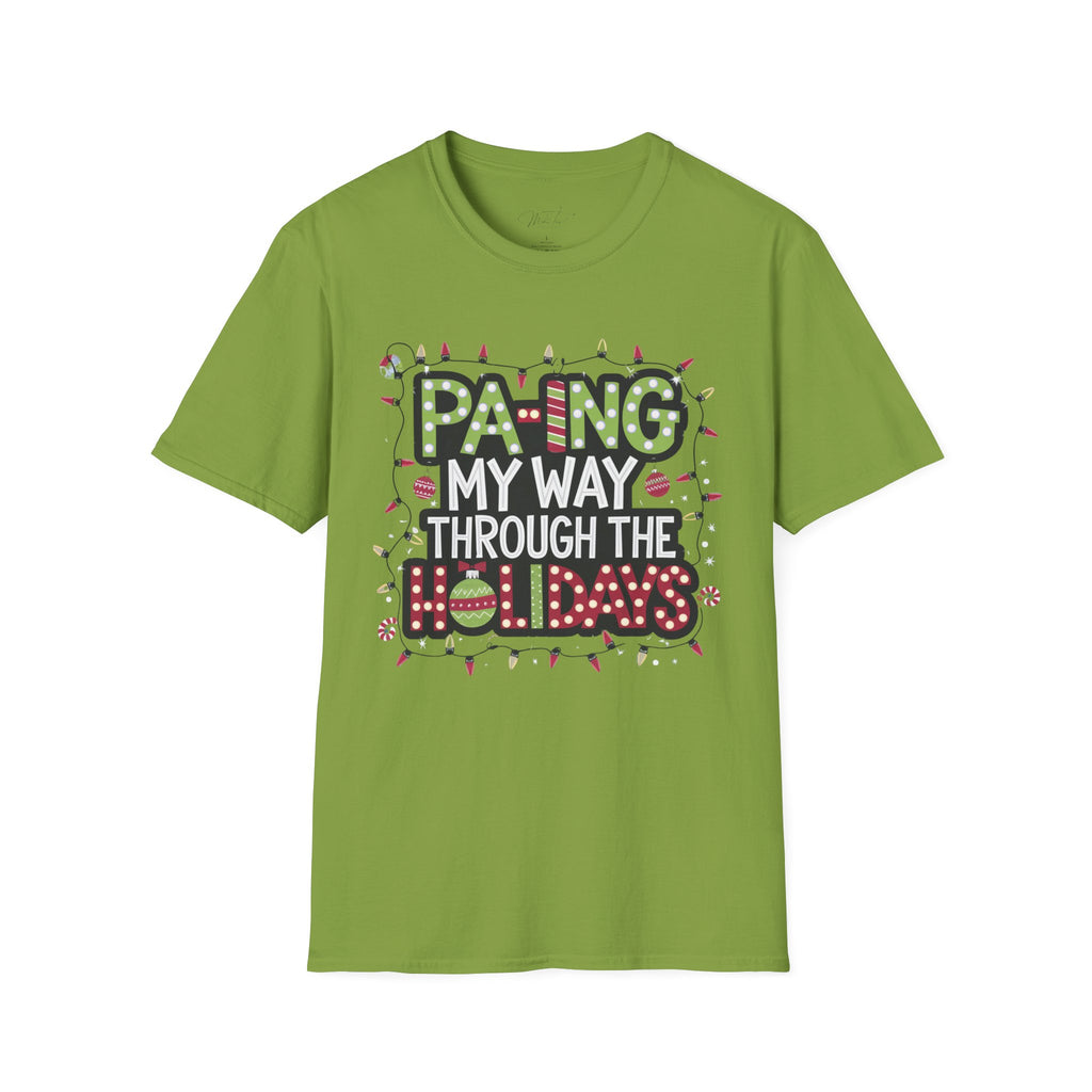 PA-ing My Way Through the Holidays T-Shirt
