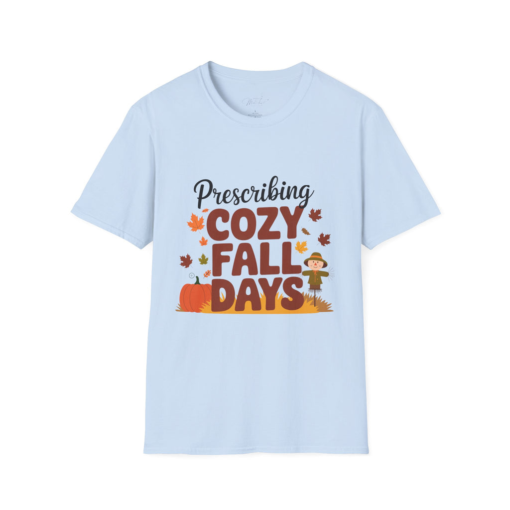 Prescribing Cozy Fall Days T-Shirt – The Perfect Autumn Vibe! (Unisex Softstyle T-Shirt)