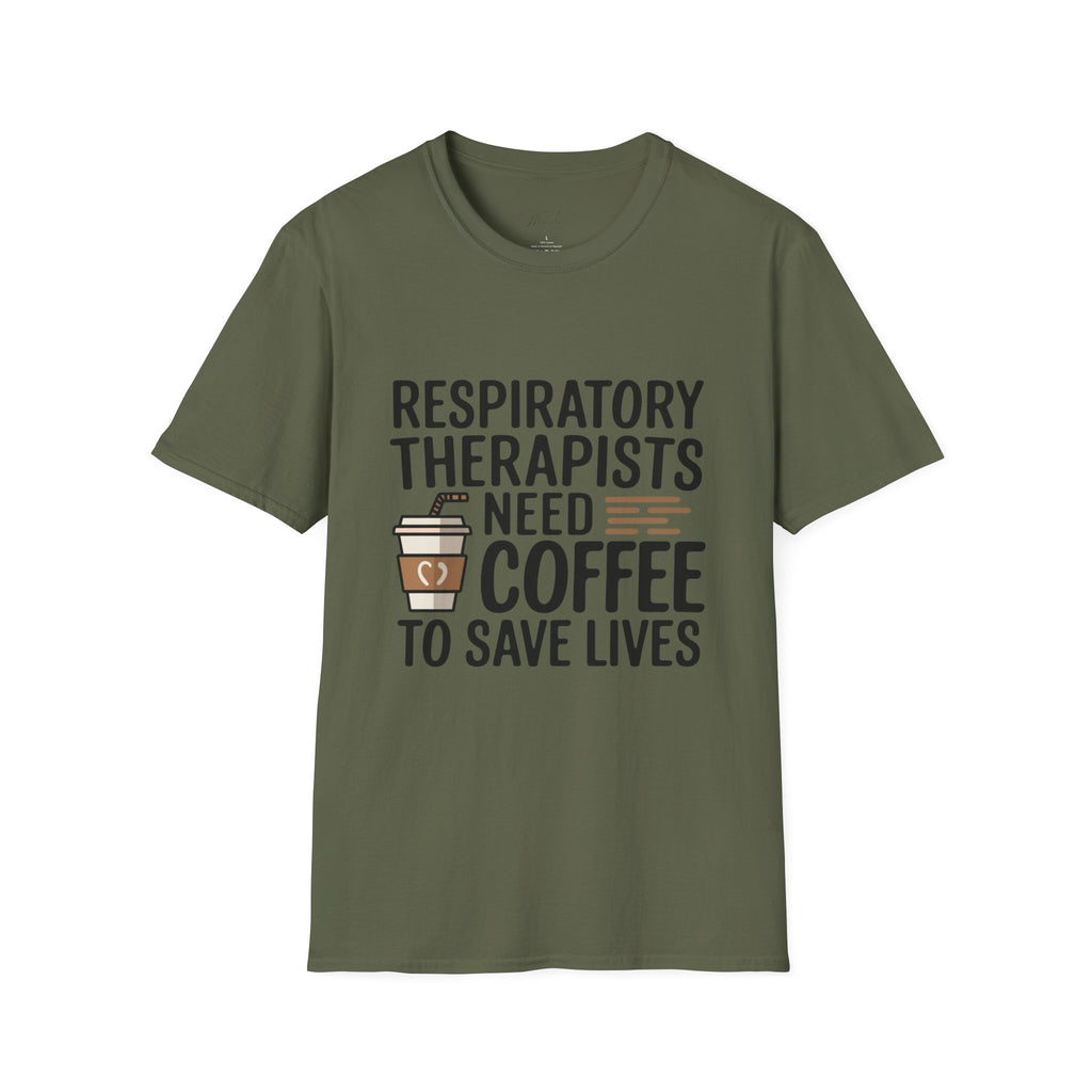 Respiratory Therapists Need Coffee to Save Lives T-Shirt – For the Breath Behind the Lifesaving Care (Unisex Softstyle T-Shirt)