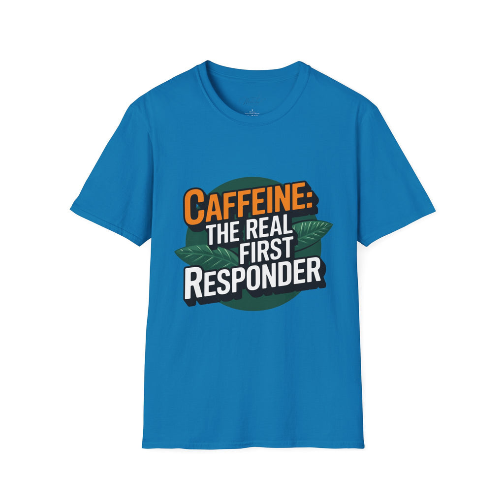 Caffeine: The Real First Responder T-Shirt – For Coffee Lovers Who Save the Day! (Unisex Softstyle T-Shirt)