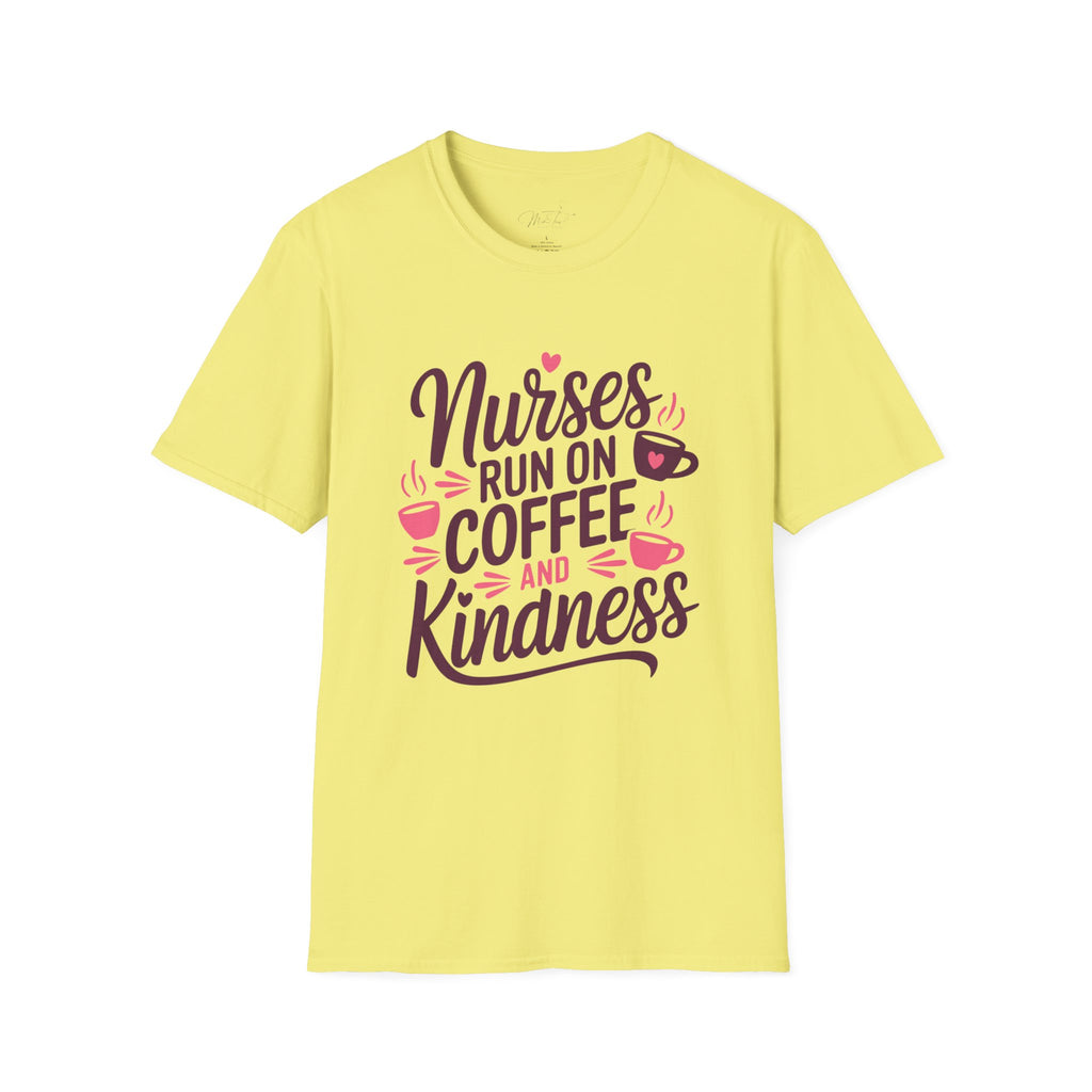 Nurses Run on Coffee and Kindness T-Shirt – For the Heart of Healthcare (Unisex Softstyle T-Shirt)