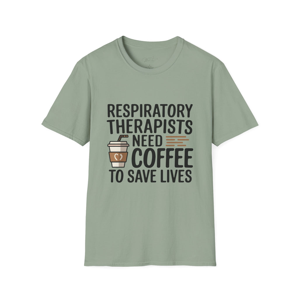 Respiratory Therapists Need Coffee to Save Lives T-Shirt – For the Breath Behind the Lifesaving Care (Unisex Softstyle T-Shirt)