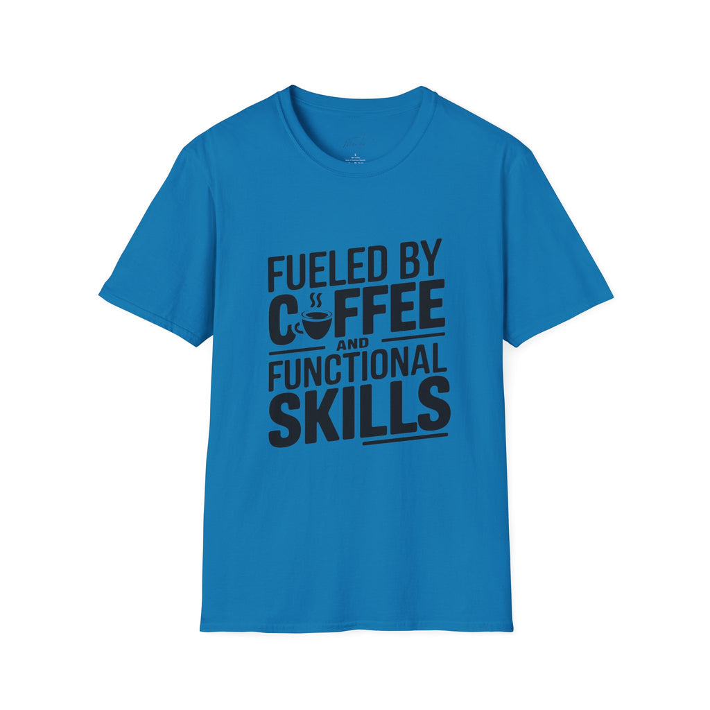 Fueled by Coffee and Functional Skills T-Shirt – Perfect for Occupational Therapists! (Unisex Softstyle T-Shirt)