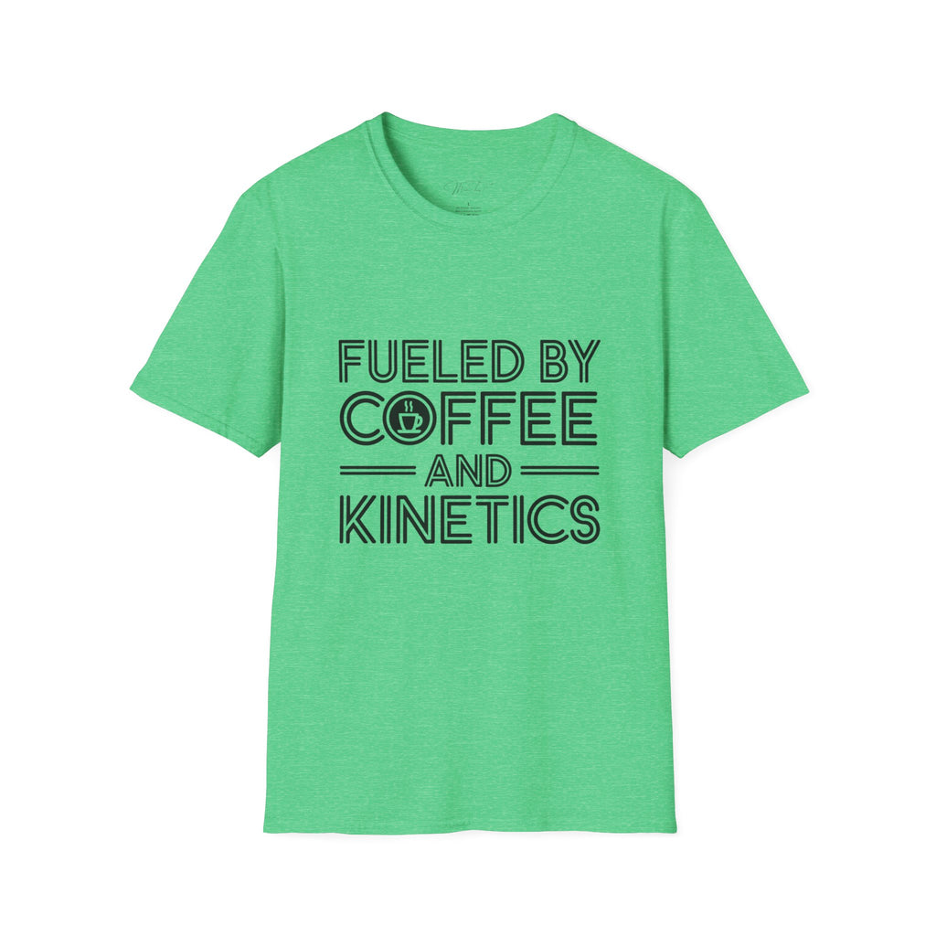 Fueled by Coffee and Kinetics T-Shirt – For the Energetic Physical Therapist! (Unisex Softstyle T-Shirt)