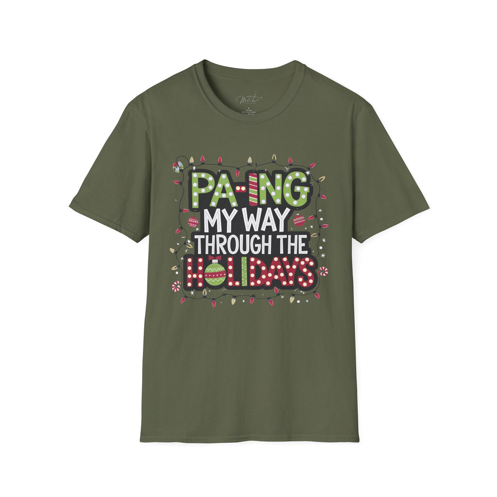 PA-ing My Way Through the Holidays T-Shirt