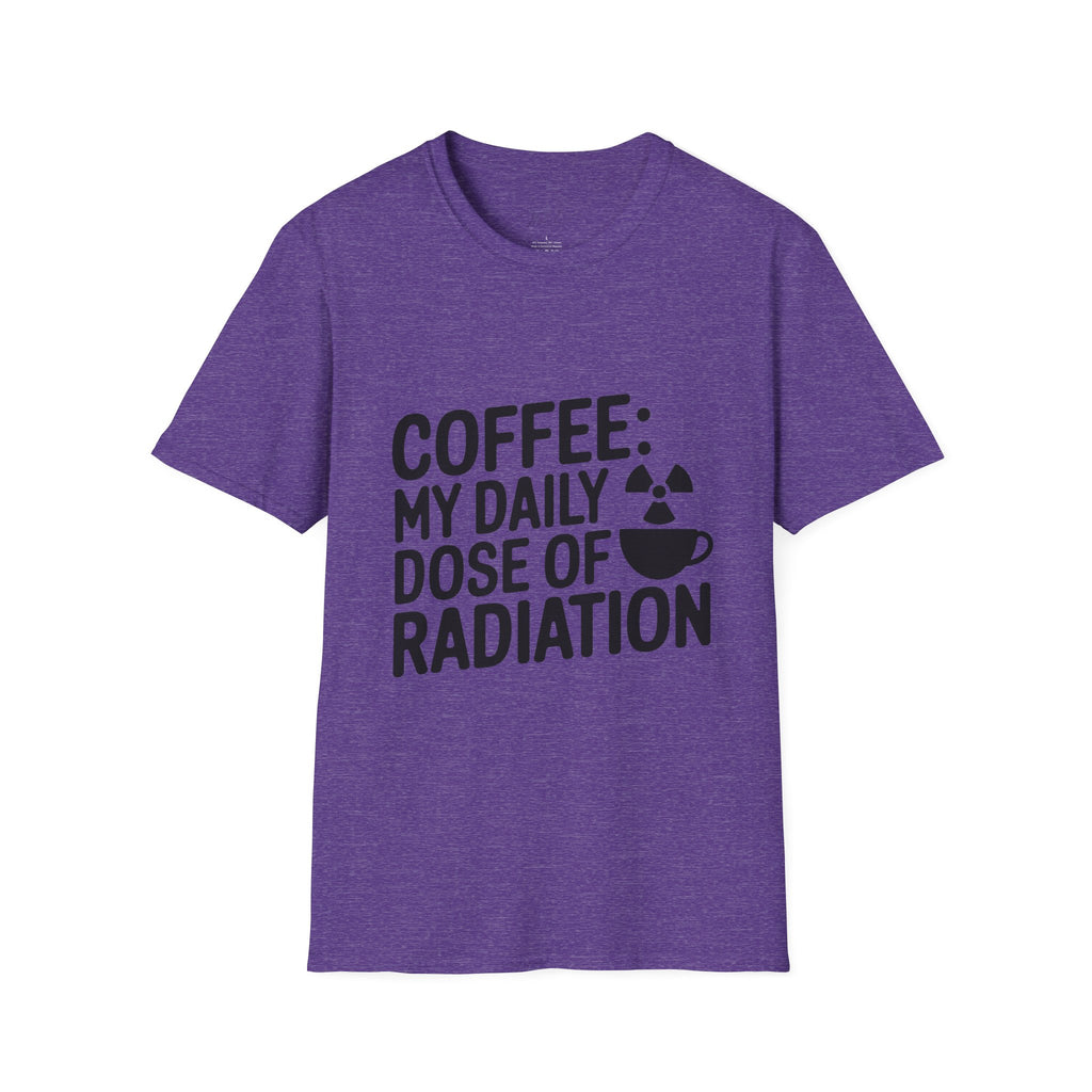 Coffee: My Daily Dose of Radiation T-Shirt – For the Radiology Pros Who Run on Coffee! (Unisex Softstyle T-Shirt)