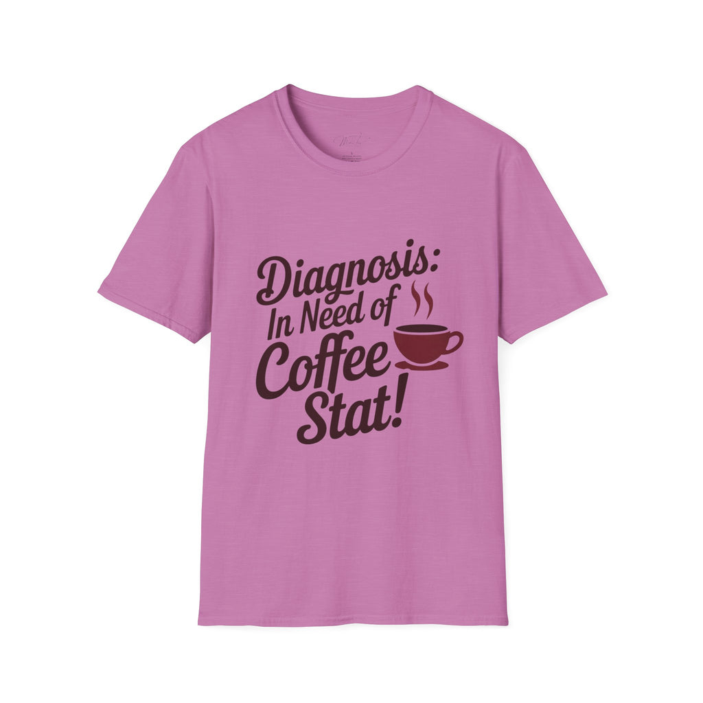 Diagnosis: In Need of Coffee Stat! T-Shirt – The Perfect Prescription for Coffee Lovers in Healthcare! (Unisex Softstyle T-Shirt)