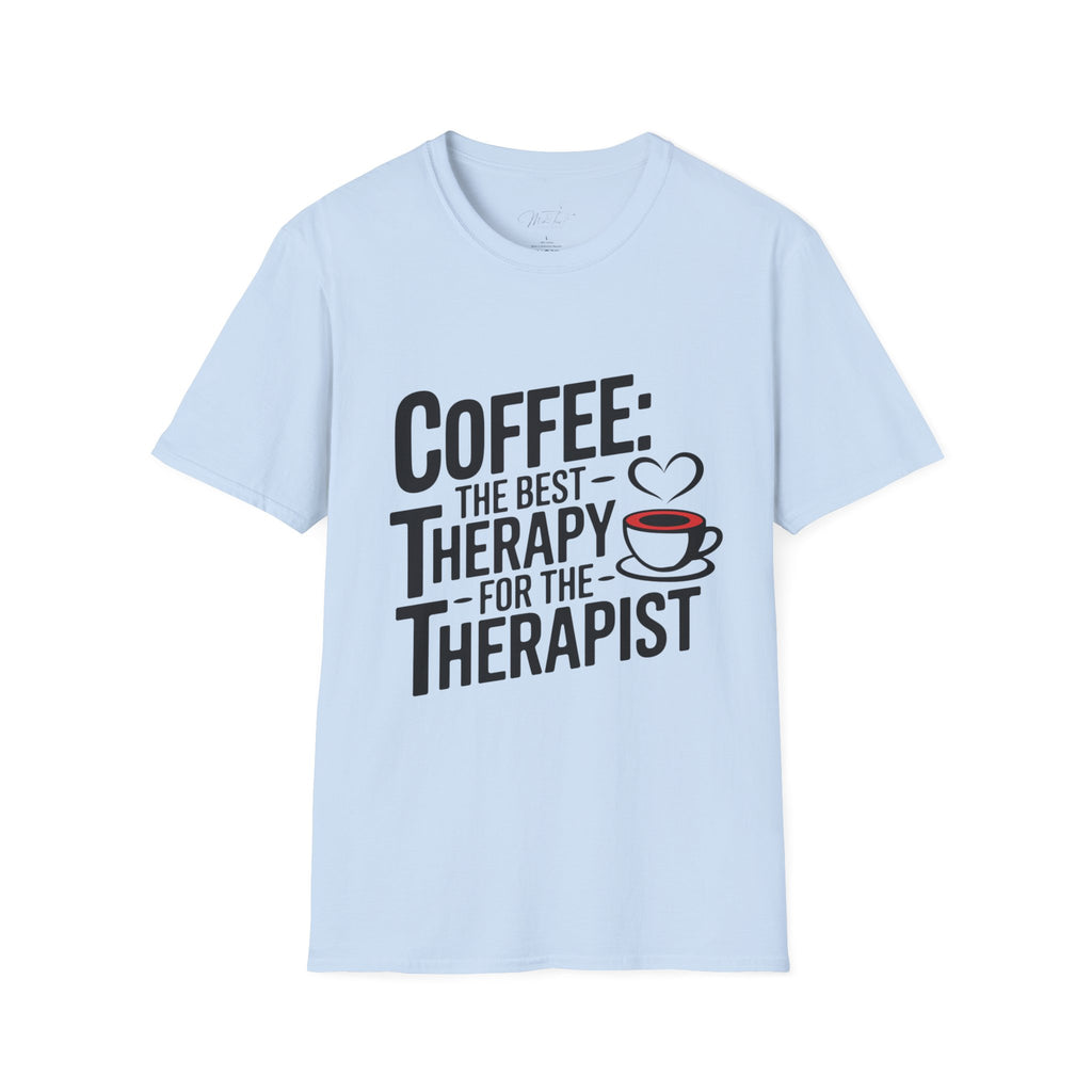 Coffee: The Best Therapy for the Therapist" T-Shirt – For the Coffee-Loving Caregiver! (Unisex Softstyle T-Shirt)