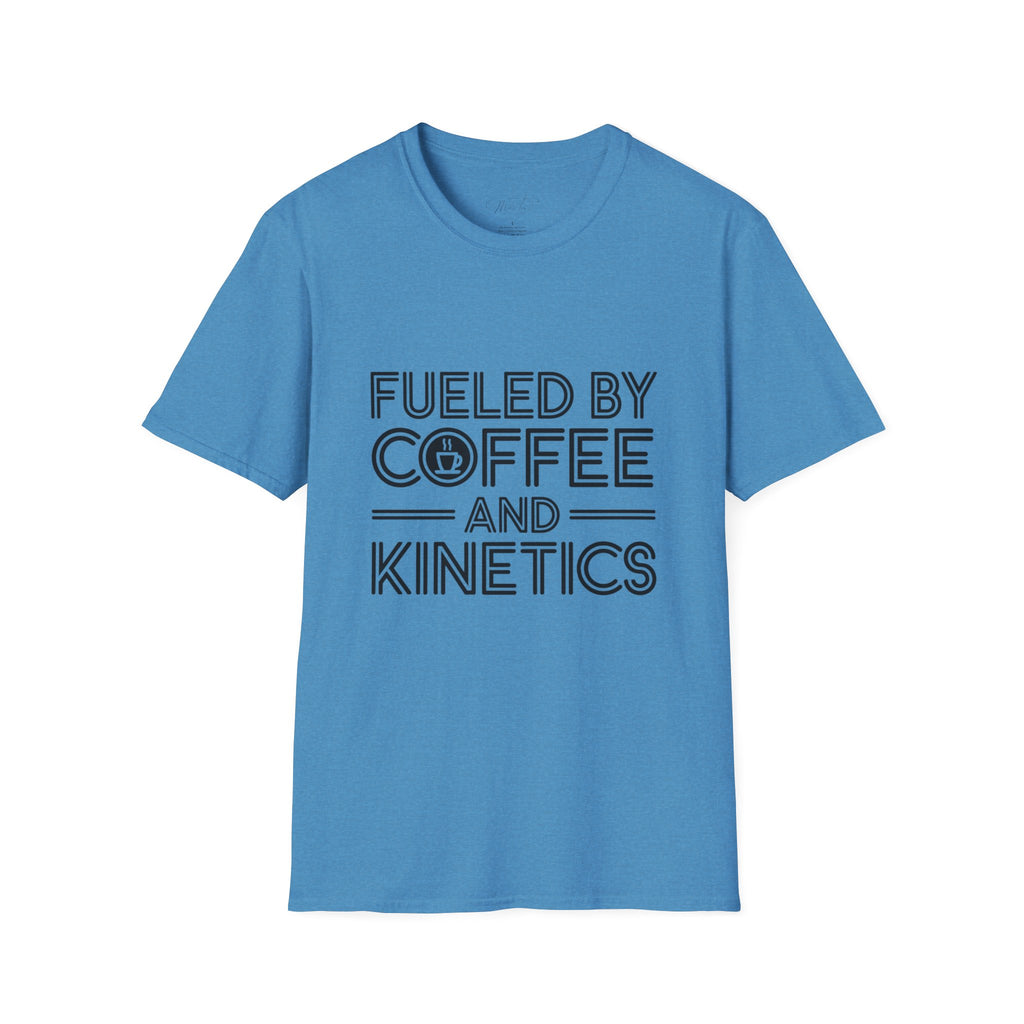 Fueled by Coffee and Kinetics T-Shirt – For the Energetic Physical Therapist! (Unisex Softstyle T-Shirt)