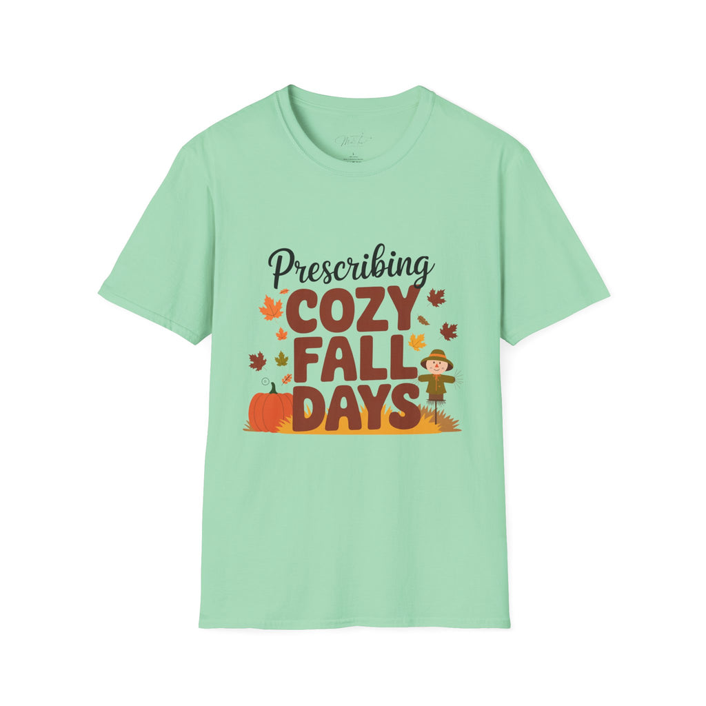 Prescribing Cozy Fall Days T-Shirt – The Perfect Autumn Vibe! (Unisex Softstyle T-Shirt)