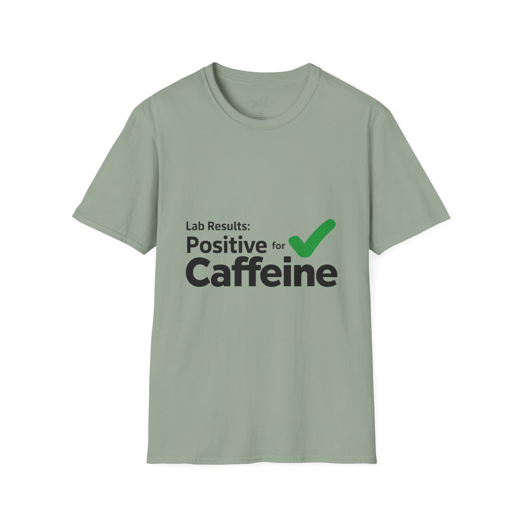 Lab Results: Positive for Caffeine T-Shirt – For the Coffee-Powered Lab Professional! (Unisex Softstyle T-Shirt)