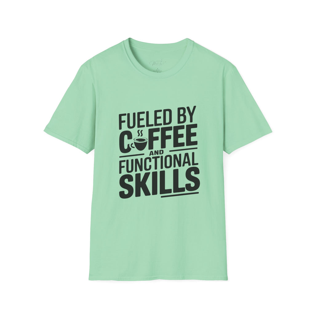 Fueled by Coffee and Functional Skills T-Shirt – Perfect for Occupational Therapists! (Unisex Softstyle T-Shirt)