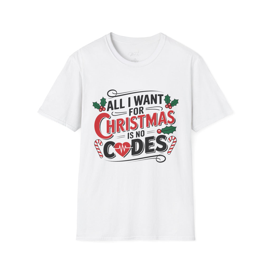 All I Want for Christmas is No Codes ICU Holiday T-Shirt