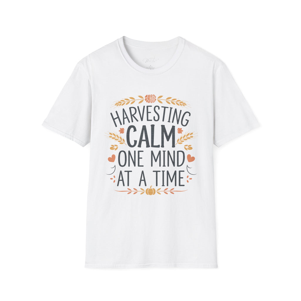 Harvesting Calm, One Mind at a Time" T-Shirt – Perfect for Mental Health Professionals! (Unisex Softstyle T-Shirt)