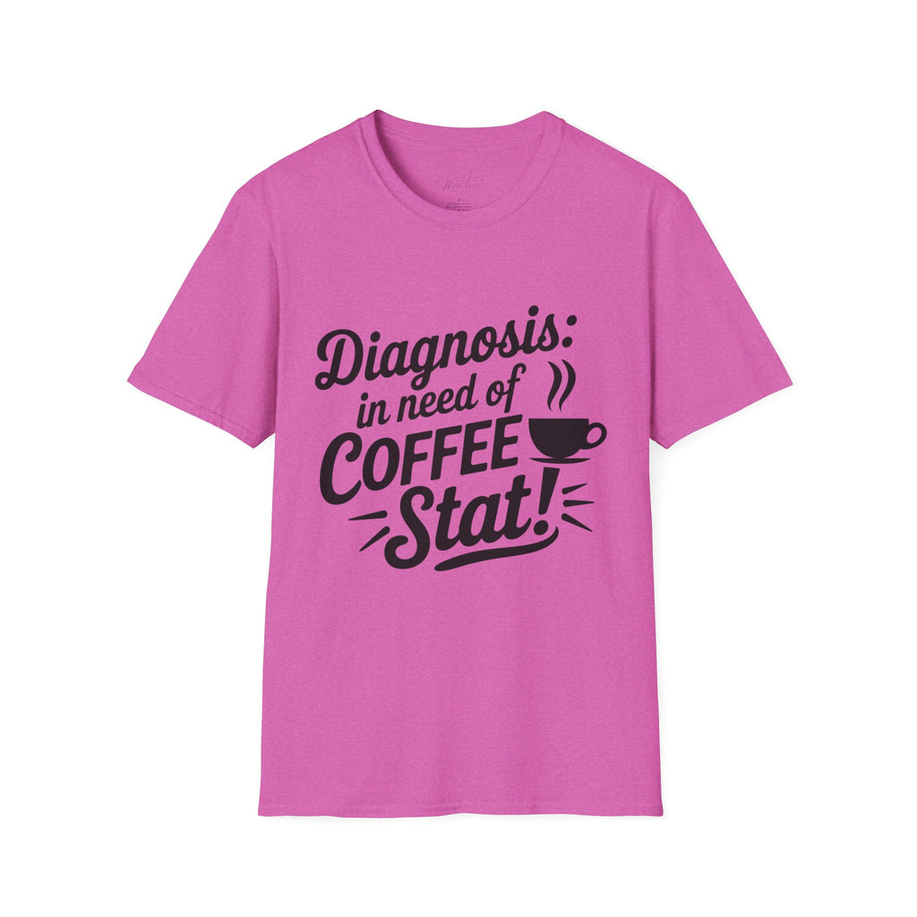 Diagnosis: In Need of Coffee Stat! T-Shirt – The Perfect Prescription for Coffee Lovers in Healthcare! (Unisex Softstyle T-Shirt)
