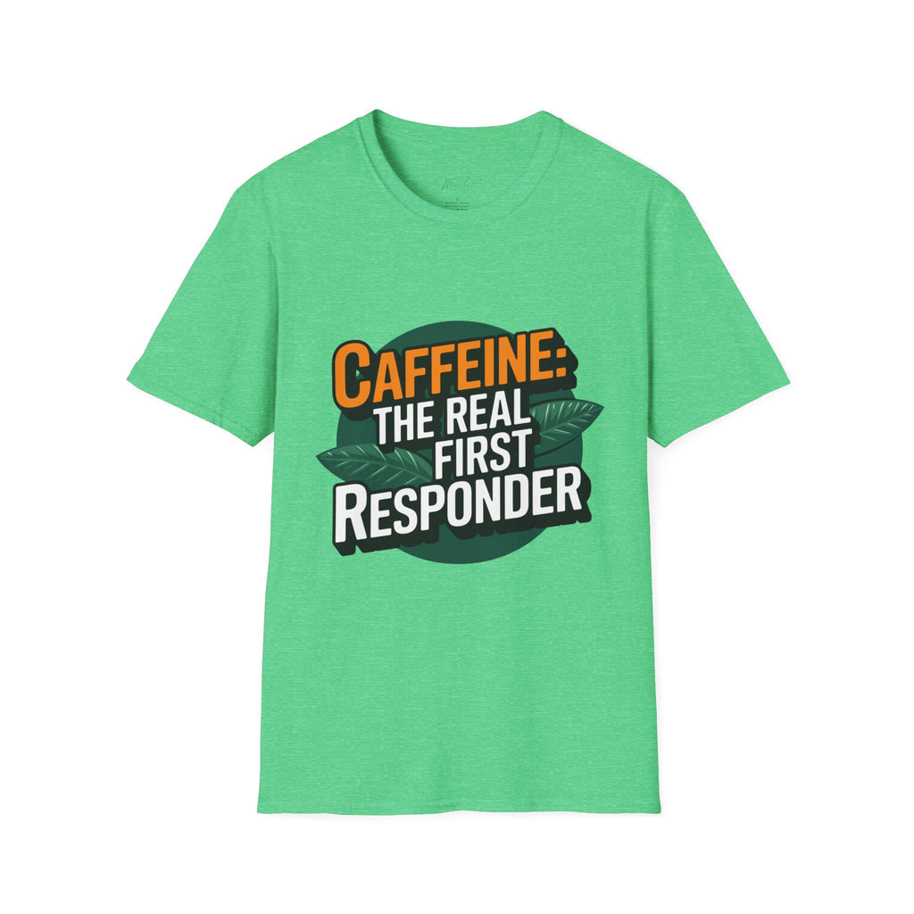 Caffeine: The Real First Responder T-Shirt – For Coffee Lovers Who Save the Day! (Unisex Softstyle T-Shirt)