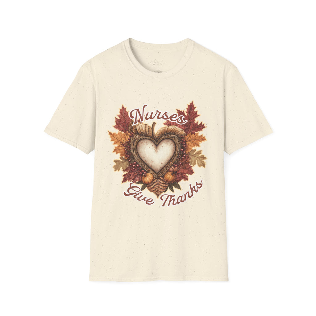 Nurses Give Thanks T-Shirt – Celebrate Gratitude in Healthcare (Unisex Softstyle T-Shirt)