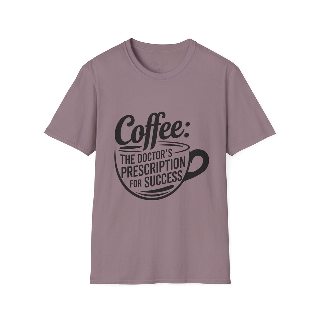Coffee: The Doctor's Prescription for Success T-Shirt – The Perfect Blend of Caffeine and Ambition! (Unisex Softstyle T-Shirt)