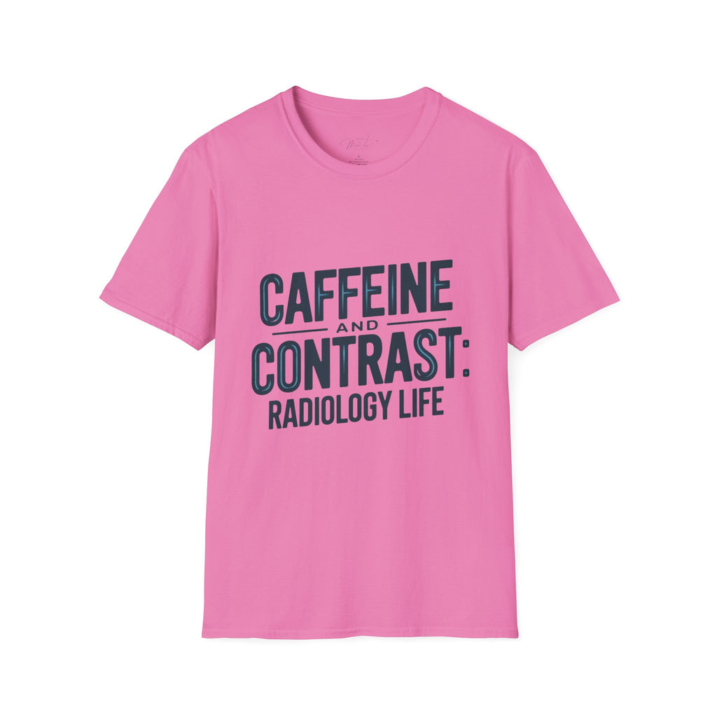 Caffeine and Contrast: Radiology Life T-Shirt – For the Coffee-Fueled Radiology Pros! (Unisex Softstyle T-Shirt)