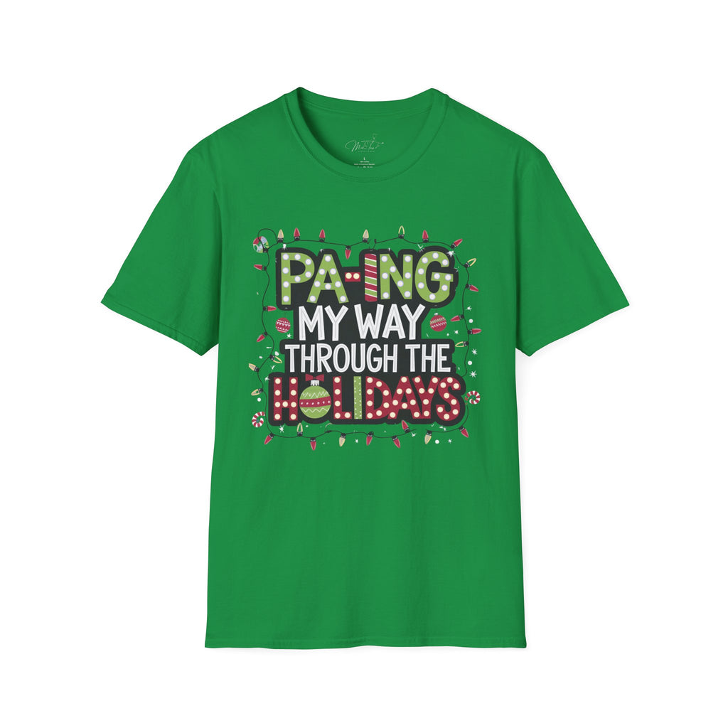 PA-ing My Way Through the Holidays T-Shirt