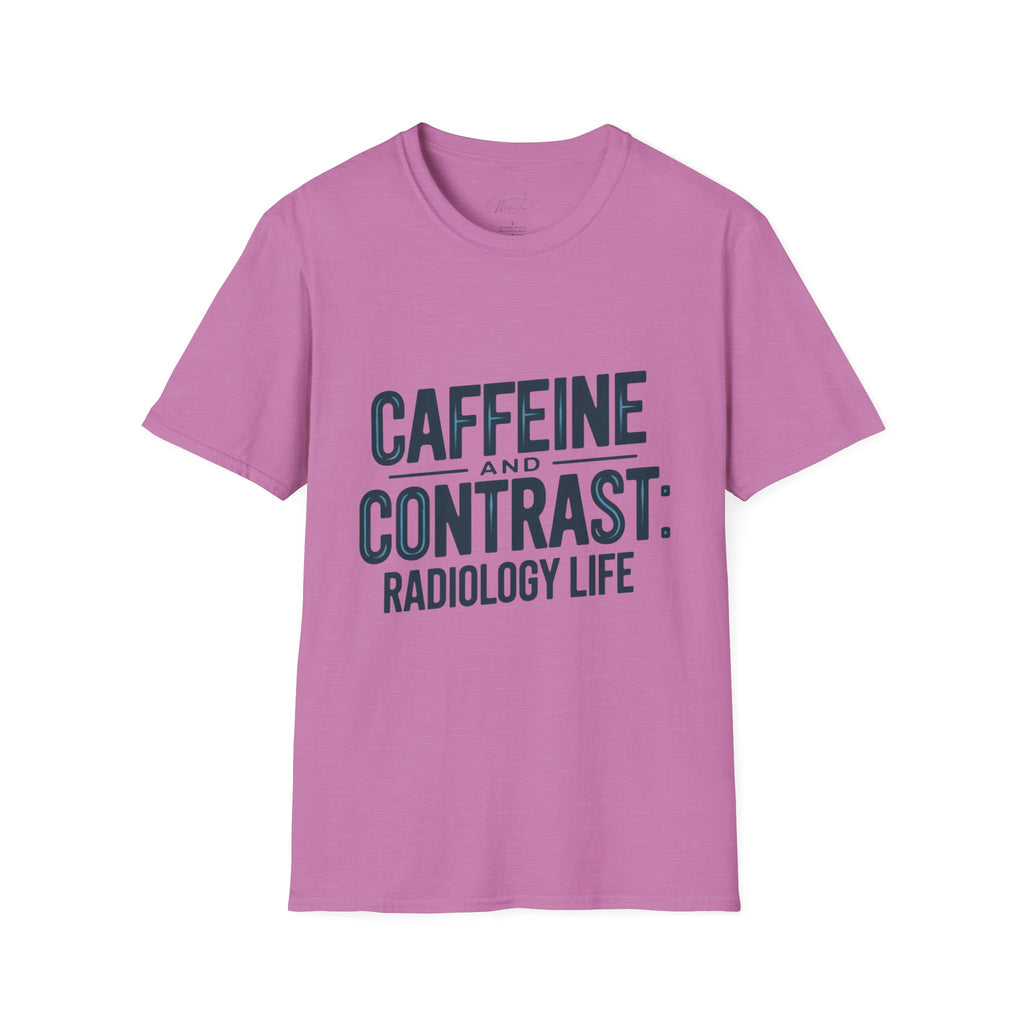 Caffeine and Contrast: Radiology Life T-Shirt – For the Coffee-Fueled Radiology Pros! (Unisex Softstyle T-Shirt)