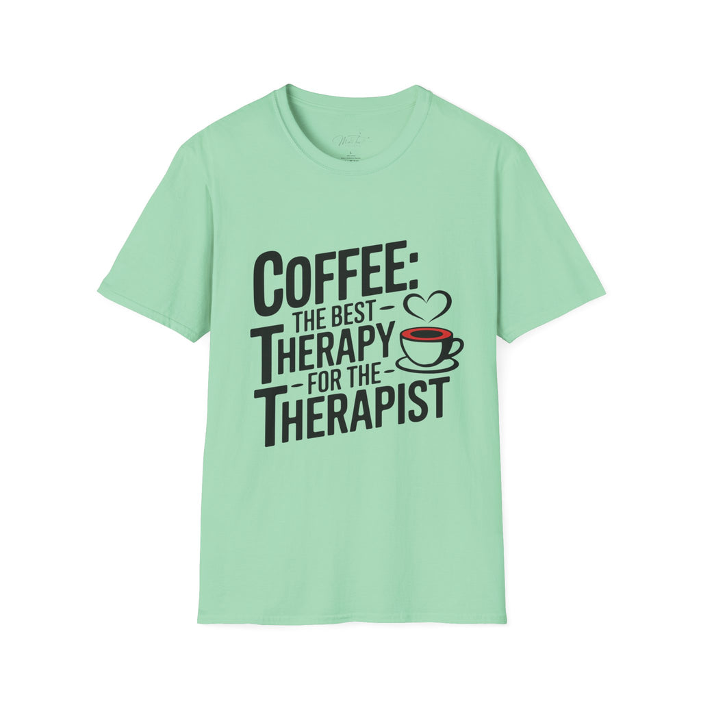 Coffee: The Best Therapy for the Therapist" T-Shirt – For the Coffee-Loving Caregiver! (Unisex Softstyle T-Shirt)
