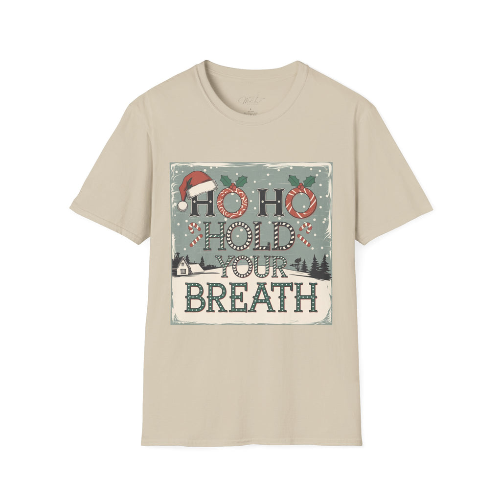 Ho Ho Hold Your Breath Christmas T-Shirt