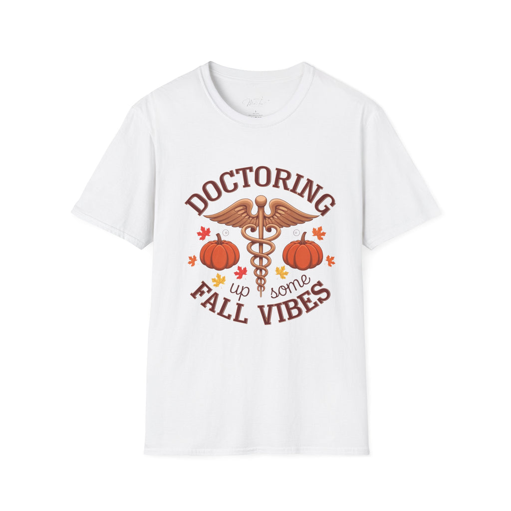 Doctoring Up Some Fall Vibes T-Shirt – Celebrate the Season in Style! (Unisex Softstyle T-Shirt)