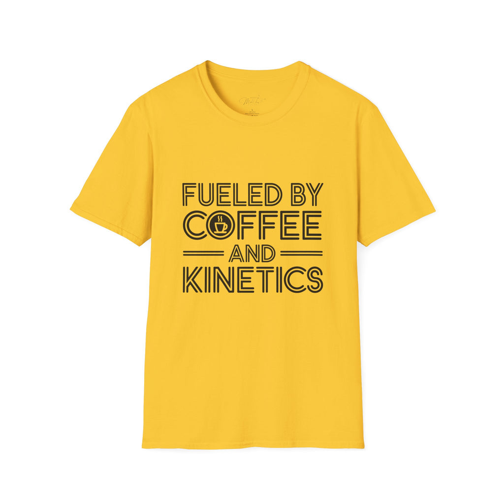 Fueled by Coffee and Kinetics T-Shirt – For the Energetic Physical Therapist! (Unisex Softstyle T-Shirt)