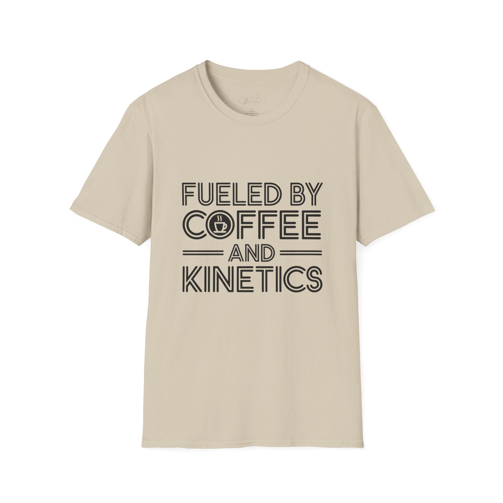 Fueled by Coffee and Kinetics T-Shirt – For the Energetic Physical Therapist! (Unisex Softstyle T-Shirt)