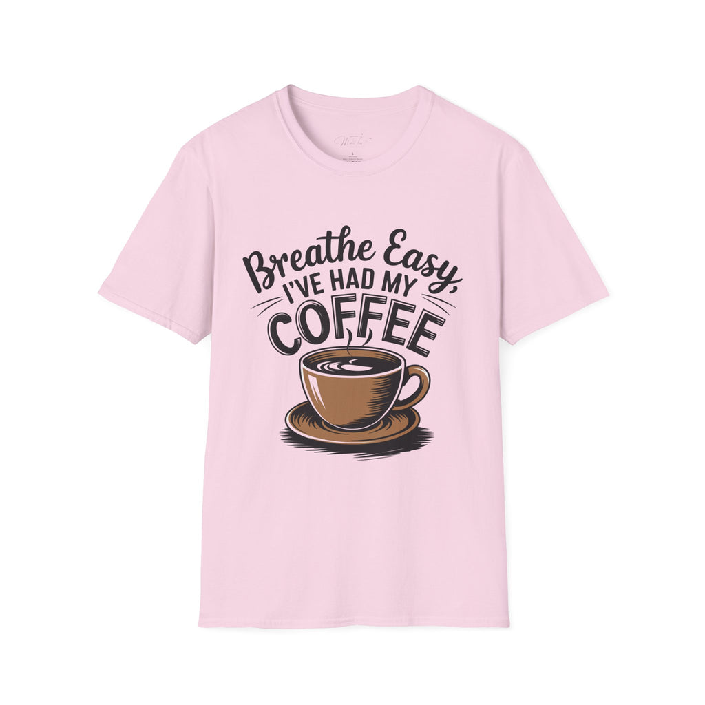 Breathe Easy, I've Had My Coffee T-Shirt – For the Coffee-Loving Respiratory Pros!