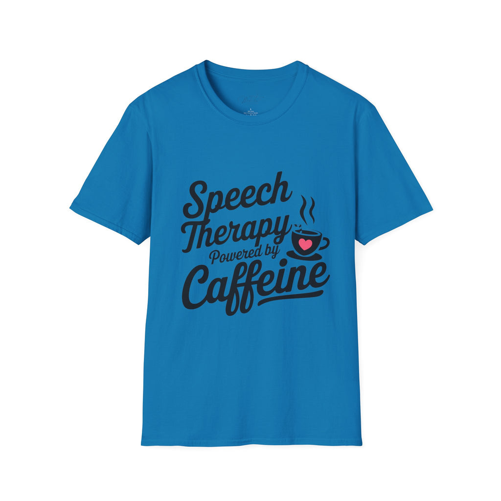 Speech Therapy Powered by Caffeine T-Shirt – Fuel for Communication Champions(Unisex Softstyle T-Shirt)