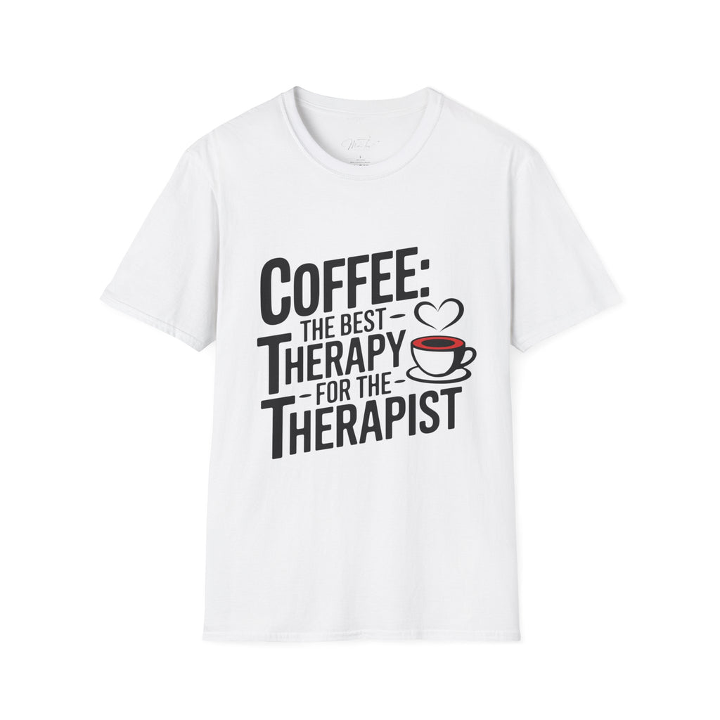 Coffee: The Best Therapy for the Therapist" T-Shirt – For the Coffee-Loving Caregiver! (Unisex Softstyle T-Shirt)