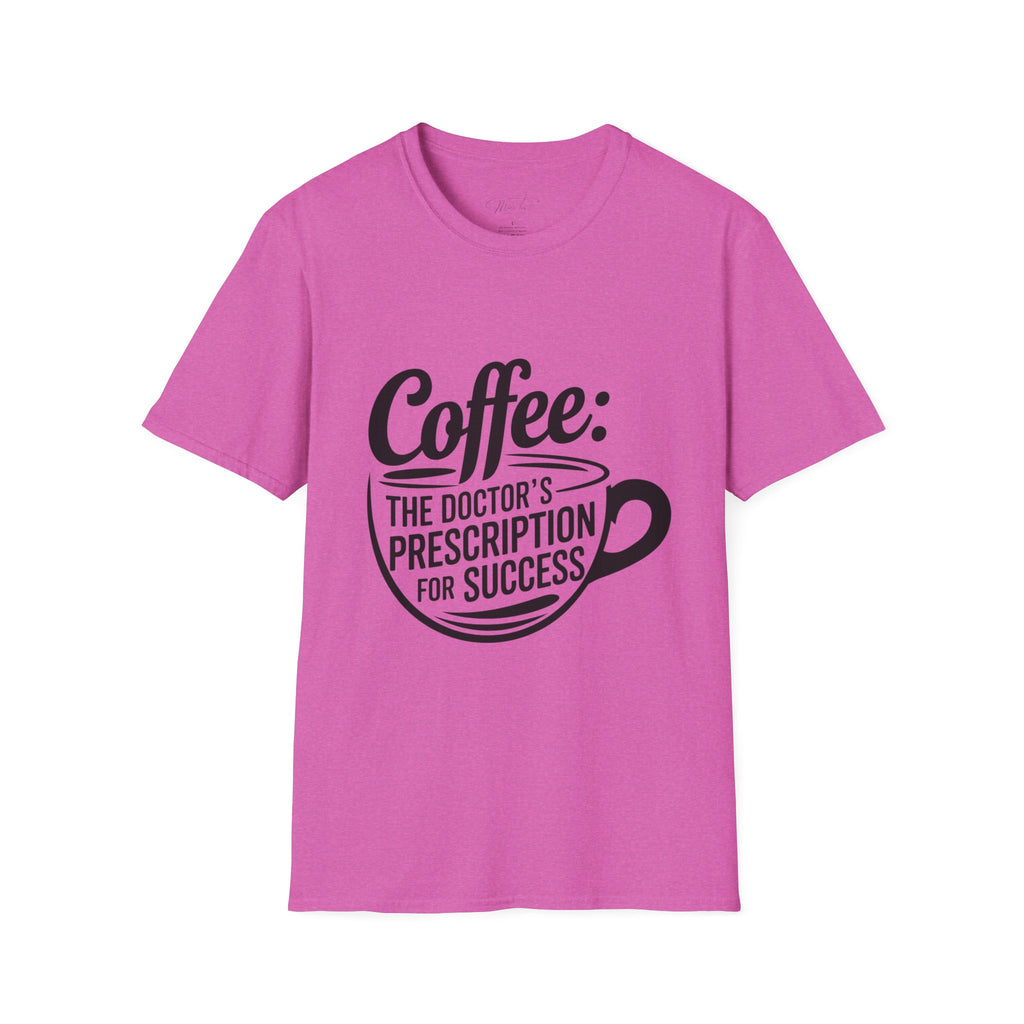 Coffee: The Doctor's Prescription for Success T-Shirt – The Perfect Blend of Caffeine and Ambition! (Unisex Softstyle T-Shirt)