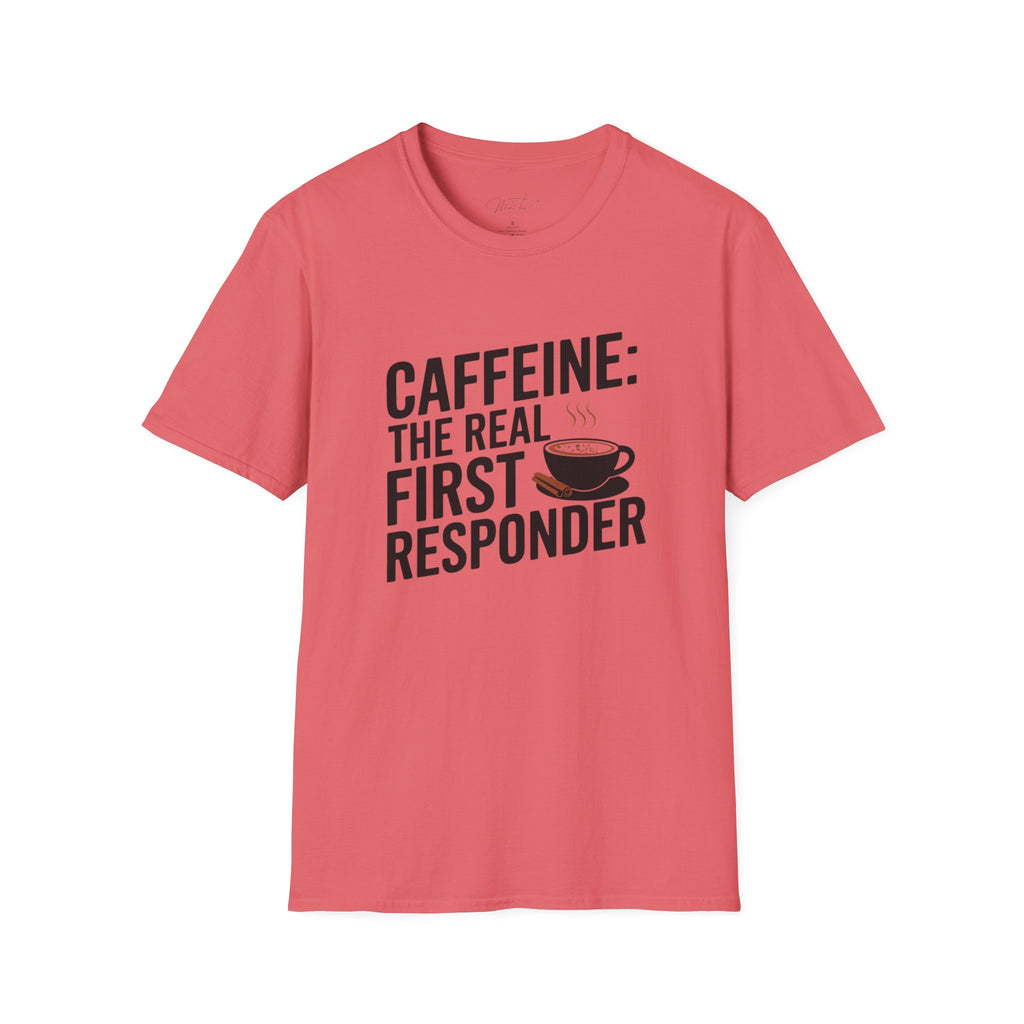 Caffeine: The Real First Responder T-Shirt – For the Everyday Heroes Fueled by Coffee! (Unisex Softstyle T-Shirt)