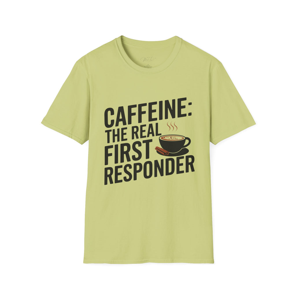 Caffeine: The Real First Responder T-Shirt – For the Everyday Heroes Fueled by Coffee! (Unisex Softstyle T-Shirt)