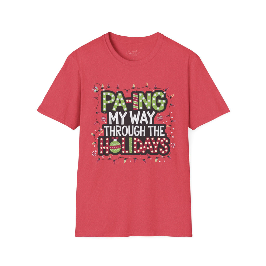PA-ing My Way Through the Holidays T-Shirt