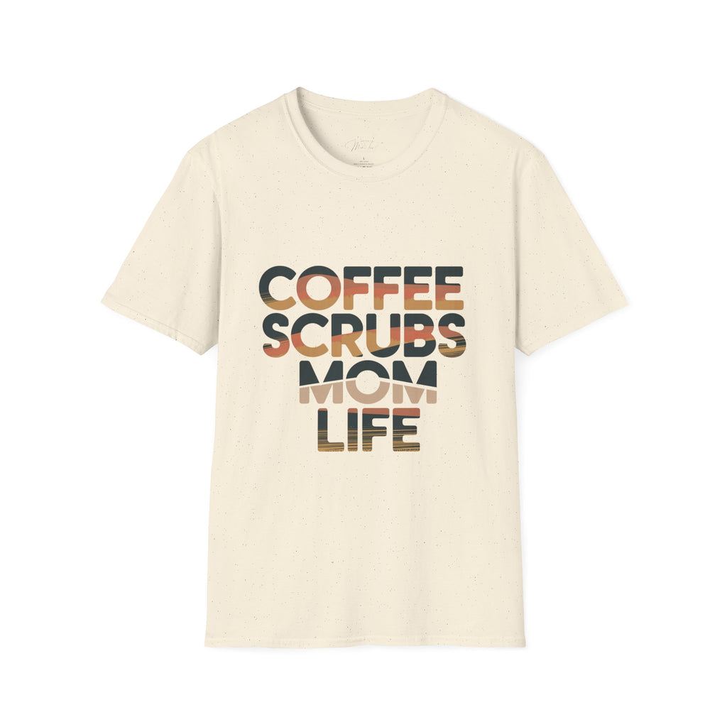 Coffee, Scrubs, Mom Life T-Shirt – For the Busy, Coffee-Loving Mom! (Unisex Softstyle T-Shirt)