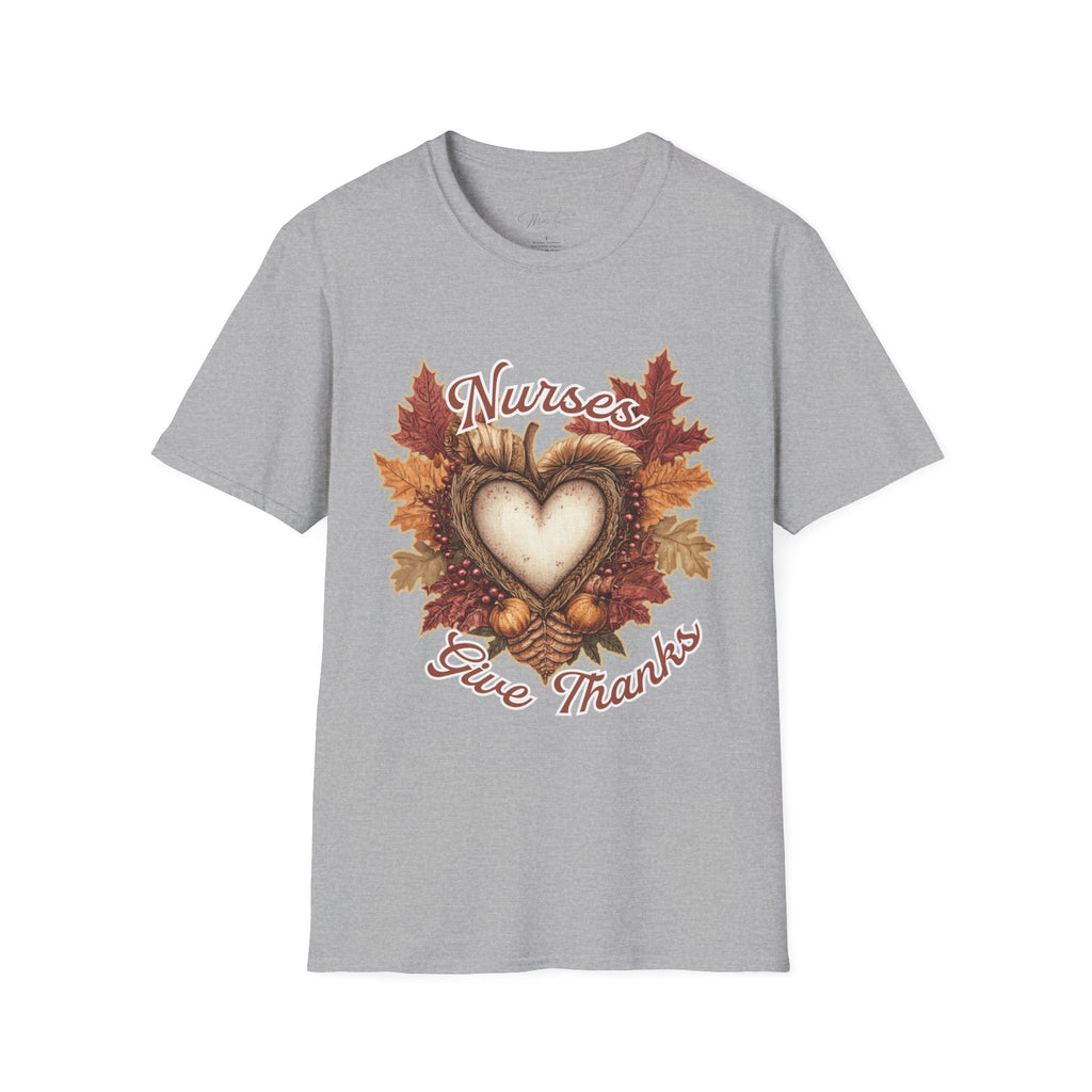 Nurses Give Thanks T-Shirt – Celebrate Gratitude in Healthcare (Unisex Softstyle T-Shirt)